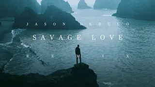 Jason Derulo - Savage Love (Remix)