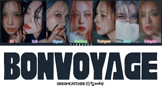 Dreamcatcher (드림캐쳐) BONVOYAGE [Color Coded Lyrics | Rom | Han | Eng]