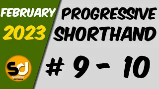 # 9 - 10 | 100 wpm | Progressive Shorthand | February 2023