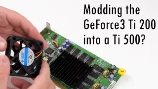 Can we mod a GeForce3 Ti 200 into Ti 500?