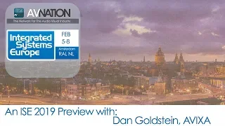 Previewing ISE 2019 With AVIXA's Dan Goldstein