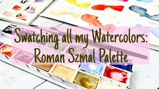 Swatching All My Watercolors: Roman Szmal palette + how to learn more about your own watercolors