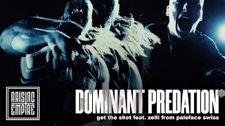 GET THE SHOT - Dominant Predation feat. PALEFACE SWISS (OFFICIAL VIDEO)