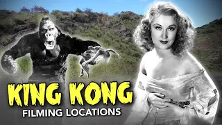King Kong (1933) Filming Locations - Then and NOW   4K