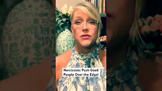 Narcissists Push Good People Over the Edge! #narcissist #npd #jillwise #npdabuse #gaslighting #cptsd