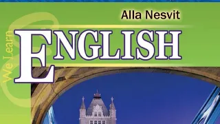 Англійська мова 6 клас. Алла Несвіт. Unit 1. Lessons 7 - 8, pages 21-24