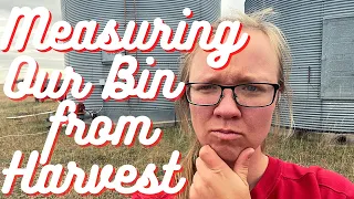 How to Measure How Much Grain is in Your Bin From Harvest!!