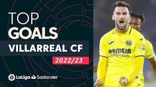 TOP GOALS Villarreal CF LaLiga Santander 2022/2023