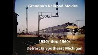 Grandpa's Railroad Movies   Detroit & Southeast Michigan   1930s to 1960s