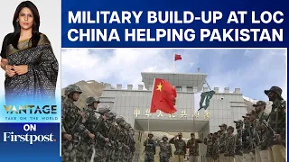 China Helping Pakistan Along LoC: Should India be Worried? | Vantage with Palki Sharma
