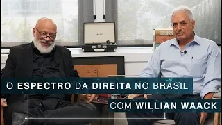 O espectro da direita no Brasil | Willian Waack