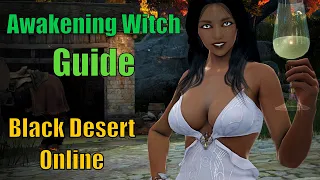 Everything Awakening Witch Guide Black Desert Online | PvE, PvP, PvX Witch Guide for BDO