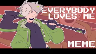 Everybody Loves Me MEME || Dream Team