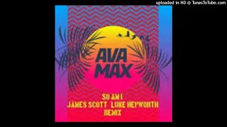 Av@ M@x = So @m I (James Scott & Luke Hepworth Remix)