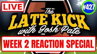 Late Kick Live Ep 427: Week 2 Reaction Special | Texas Over Bama | Miami Upsets A&M | SEC Down Bad