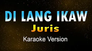 DI LANG IKAW - Juris (Karaoke HD)