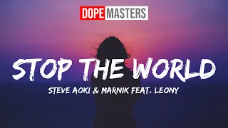 Steve Aoki & Marnik feat. Leony - Stop The World (Lyrics)