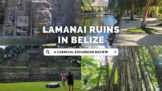 LAMANAI RUINS AND RIVER CRUISE: Honest review of our Carnival Cruise excursion in Belize