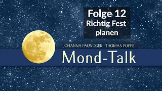 Tierkreiszeichen & Richtig Fest planen uvm. |  Mond-Talk Folge 12 | Paungger& Poppe