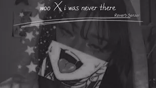 woo X i was never there - Rihana x The Weekend mashup (Slowed + Reverb)