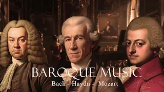 The Best of Bach, Mozart, Haydn - Most Famous of the Baroque period - Best of Classical Music