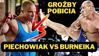 PIECHOWIAK VS BURNEIKA / GROŹBY POBICIA