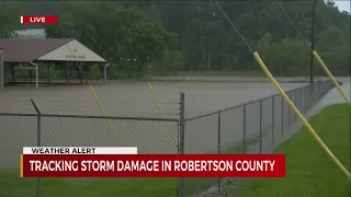 Tracking storm damage, heavy rain in Robertson County, TN