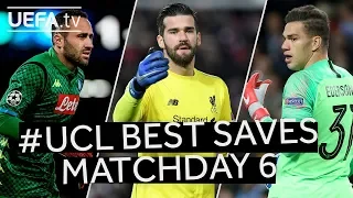 OSPINA, ALISSON, EDERSON: #UCL BEST SAVES, Matchday 6