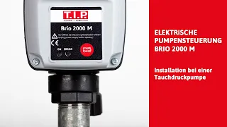 Installationsvideo Elektrische Pumpensteuerung Brio auf Tauchdruckpumpen