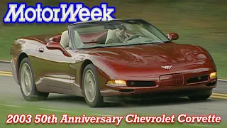 2003 50th Anniversary Chevrolet Corvette Convertible | Retro Review