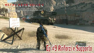 Metal Gear V : The Phantom Pain - Ep #9 Rinforzi e Supporto [S FoxHound] All Task