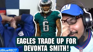 GIANTS FANS REACT LIVE TO THE EAGLES TRADING UP FOR DEVONTA SMITH!