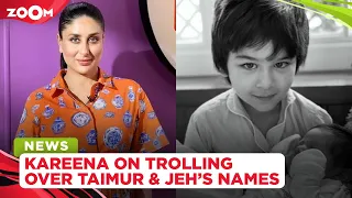 Kareena Kapoor Khan breaks silence on the controversy and trolling over Taimur & Jeh's names