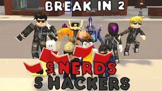 5 NERDS and 5 HACKERS in One Break In 2 Server... What Will Happen?! (ROBUX GIVEAWAY READ DESC)