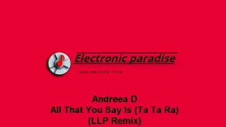 Andreea D - All That You Say Is (Ta Ta Ra) (LLP Remix)