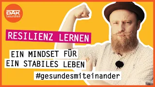 Resilienz lernen | Krisen als Chancen sehen | #gesundesmiteinander | DAK-Gesundheit