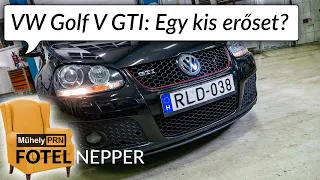 Fotelnepper: Egy kis erőset?  – Volkswagen Golf V. GTI – 2005.