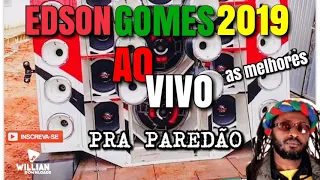 EDSON GOMES - AO VIVO AS MELHORES MÉDIOS PARA PAREDÃO @williandownloads