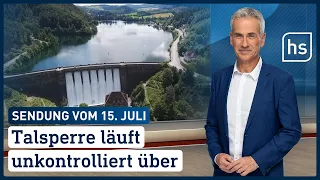 Talsperre läuft unkontrolliert über | hessenschau vom 15.07.2021