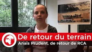 Anaïs Prudent, de retour de Bria en République centrafricaine