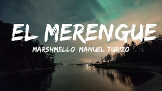 Marshmello, Manuel Turizo - El Merengue (Letra/Lyrics) | 1hour Lyrics