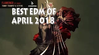 Best EDM Of April 2018
