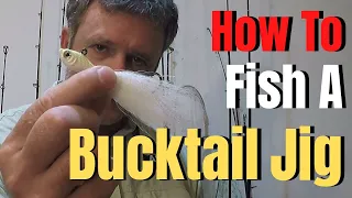 How to fish a Jig | white BUCKTAIL JIG