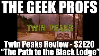 The Geek Profs: Review of Twin Peaks S2E20 "The Path to the Black Lodge"