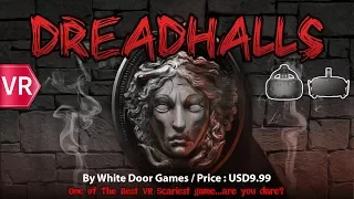 Dreadhalls HTC Vive & Oculus Rift Full HD 1080p 60fps - One of the most scariest VR horror game.