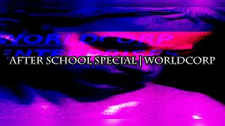 I Found After School Special | WorldCorp Part I