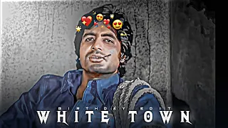 WHITE TOWN - AMITABH BACCHAN EDIT | AMITABH BACCHAN STATUS | WHITE TOWN SONG EDIT