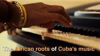 The African Roots of Cuba's Music