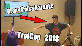 Brony Polka Karaoke TrotCon 2018