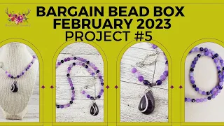 Project 5 Necklace: February 2023 Bargain Bead Box Mini Series with Thunderhorse Descendant